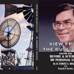 VIEW FROM THE BULL'S EYE: The Story of Robert E. Walton & American Breeders Service